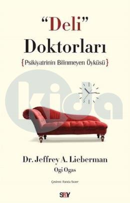 Deli Doktorları - Psikiyatrinin Bilinmeyen Öyküsü