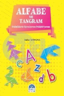 Alfabe ve Tangram - Etkinliklerle Öğreniyorum Pekiştiriyorum