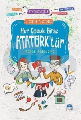 1.Sınıfa Giden Her Çocuk Biraz Atatürktür