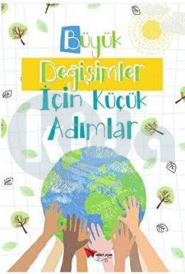 Büyük Değişimler İçin Küçük Adımlar