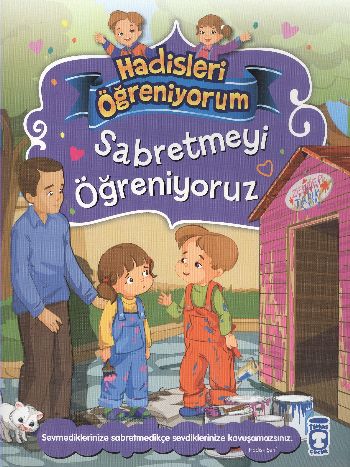 Sabretmeyi Öğreniyoruz - Hadisleri Öğreniyorum