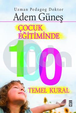 Çocuk Eğitiminde 100 Temel Kural