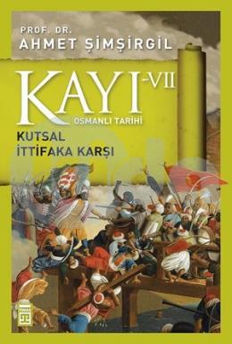 Kayı 7 Kutsal İttifaka Karşı-Osmanlı Tarihi