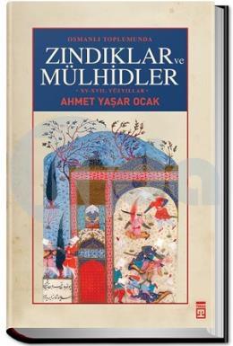 Osmanlı Toplumunda Zındıklar ve Mülhidler