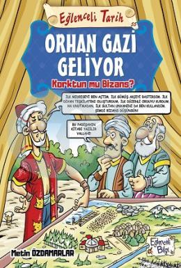 Eğlenceli Tarih 55 - Orhan Gazi Geliyor