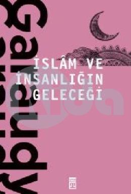 İslam ve İnsanlığın Geleceği