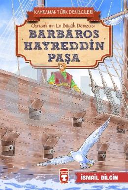 Barbaros Hayreddin Paşa - Kahraman Türk Denizcileri