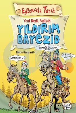 Yeni Nesil Padişah Yıldırım Bayezid