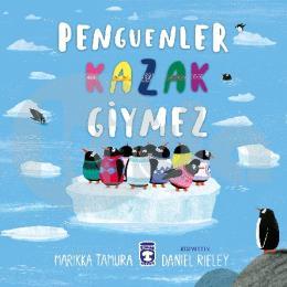 Penguenler Kazak Giymez