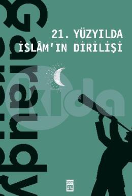 21. Yüzyılda İslamın Dirilişi