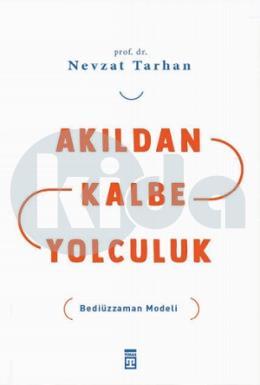 Akıldan Kalbe Yolculuk