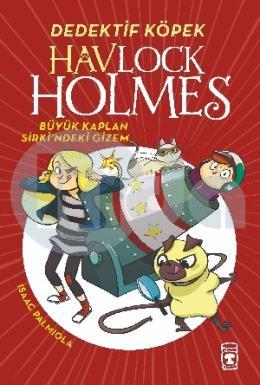 Havlock Holmes - Büyük Kaplan Sirkindeki Gizem