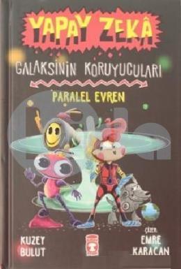 Yapay Zeka Galaksinin Koruyucuları - Paralel Evren (Ciltli)