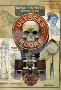 Ulysses Moore 15 - Hayali Denizlerin Korsanları (Ciltli)