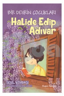 Bi̇r Devri̇n Çocukları Hali̇de Edi̇p Adıvar