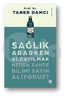 Sağlık Ararken Aldatılmak