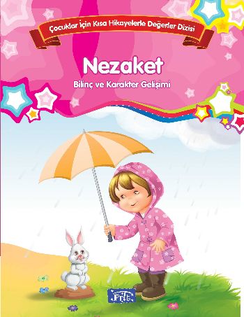 Çocuklar İçin Kısa Hikayelerle Değerler Dizisi Nezaket