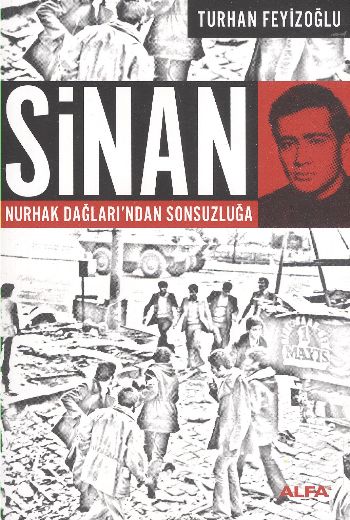 Sinan - Nurhak Dağları’ndan Sonsuzluğa