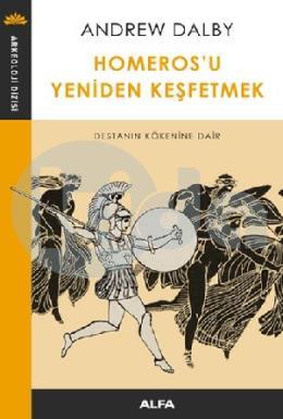 Homerosu Yeniden Keşfetmek