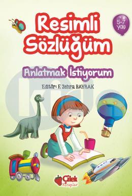 Anlatmak İstiyorum - Resimli Sözlüğüm (Ciltli)