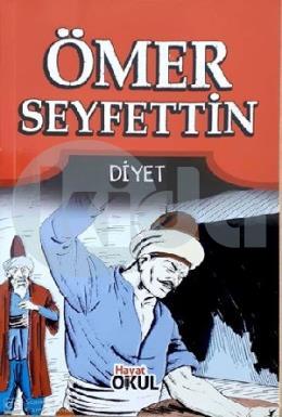 Ömer Seyfettin 1 - Diyet