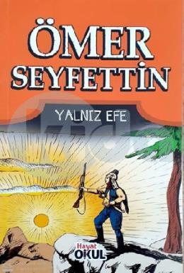 Ömer Seyfettin 5 - Yalnız Efe