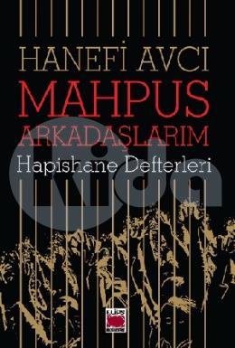 Mahpus Arkadaşlarım - Hapishane Defterleri