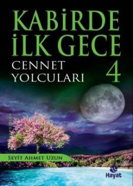 Kabirde İlk Gece 4 Cennet Yolcuları