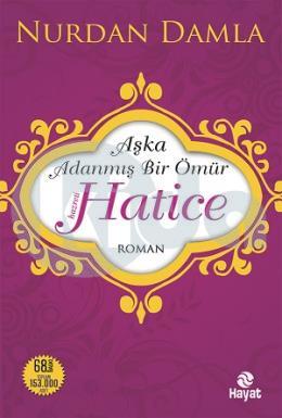 Aşka Adanmış Bir Ömür Hz. Hatice