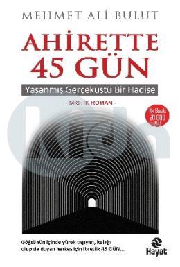 Ahirette 45 Gün