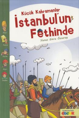 Küçük Kahramanlar İStanbulun Fethinde