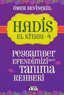 Hadis El Kitabı 4 Peygamber Efendimizi Tanıma Rehberi