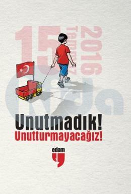 Unutmadık! Unutmayazağız