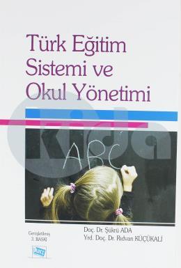 Türk Eğitim Sistemi ve Okul Yönetimi