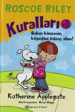 Roscoe Riley Kuralları 3  (Ciltli) Sakın Kimsenin Köpeğini Ödünç Alma