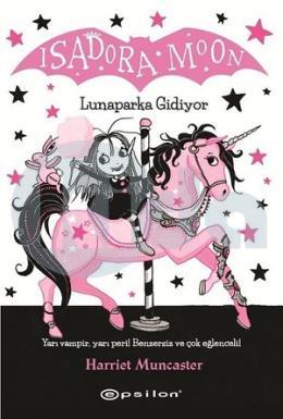 Isadora Moon Lunaparka Gidiyor (Ciltli)