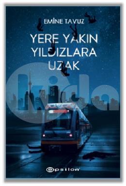 Yere Yakın Yıldızlara Uzak