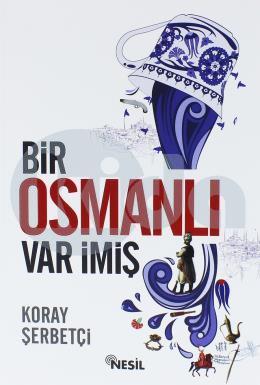 Bir Osmanlı Var İmiş