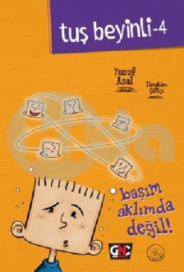 Tuş Beyinli 4 - Başım Aklımda Değil (Ciltli)