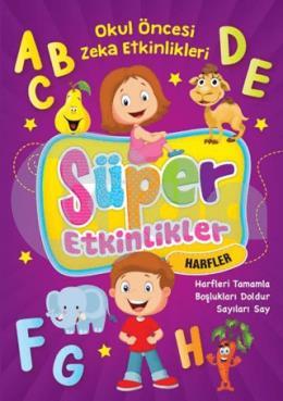 Süper Etkinlikler - Okul Öncesi Zeka Etkinlikleri - Harfler