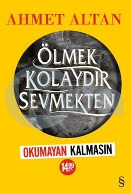 Ölmek Kolaydır Sevmekten (Sarı Kapak)