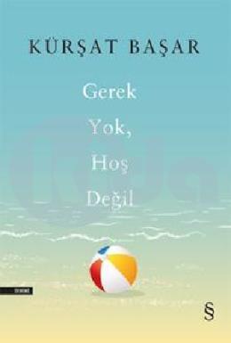 Gerek Yok, Hoş Değil