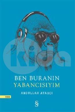 Ben Buranın Yabancısıyım