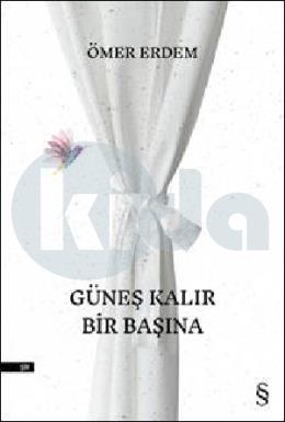 Güneş Kalır Bir Başına