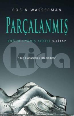 Soğuk Uyanış Serisi 3. Kitap - Parçalanmış