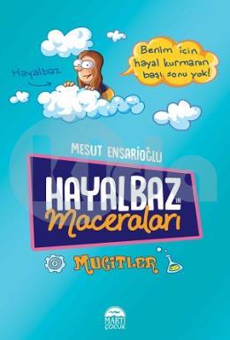 Hayalbazın Maceraları 2-Mucitler