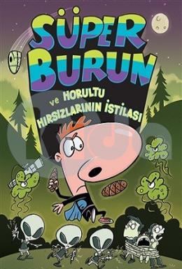 Süper Burun ve Horultu Hırsızlarının İstilası