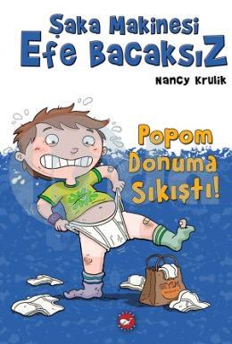 Şaka Maki̇nesi̇ Efe Bacaksız 7 Popom Donuma Sıkıştı (Ciltli)