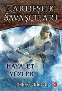 Kardeşlik Savaşçıları - Hayalet Yüzler  (6. Kitap)