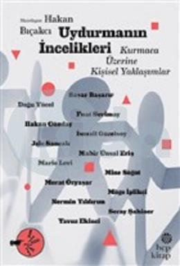 Uydurmanın İncelikleri: Kurmaca Üzerine Kişisel Yaklaşımlar